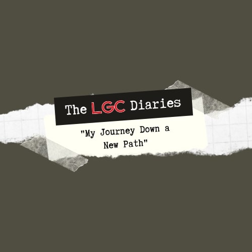 The LGC Diaries | My Journey Down a New Path