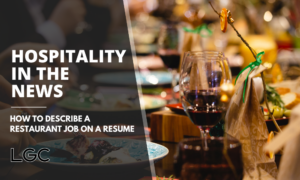 Cover image for Hospitality in the News article "how to describe a restaurant job on a resume"