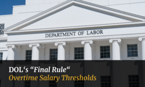 Cover image for the Department of Labor's Final Rule on Overtime Salary Thresholds
