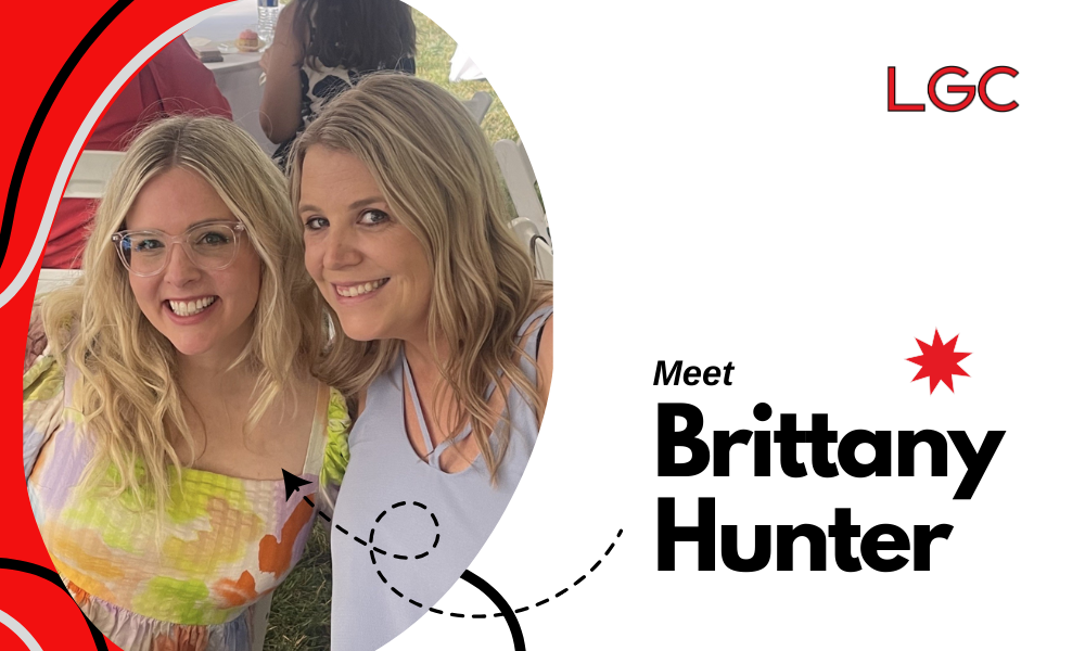 LGC Stories | Meet Brittany Hunter, Executive VP of Client Relations