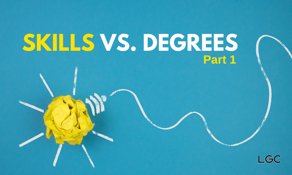 Skills vs. Degrees | Part 1 of the Skills-Based Hiring Series