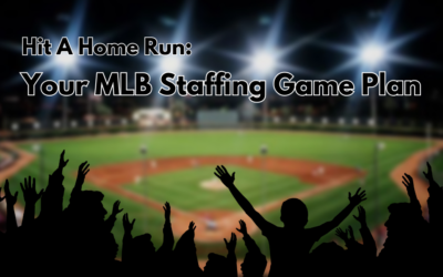 Hit A Home Run: Your MLB Staffing Game Plan