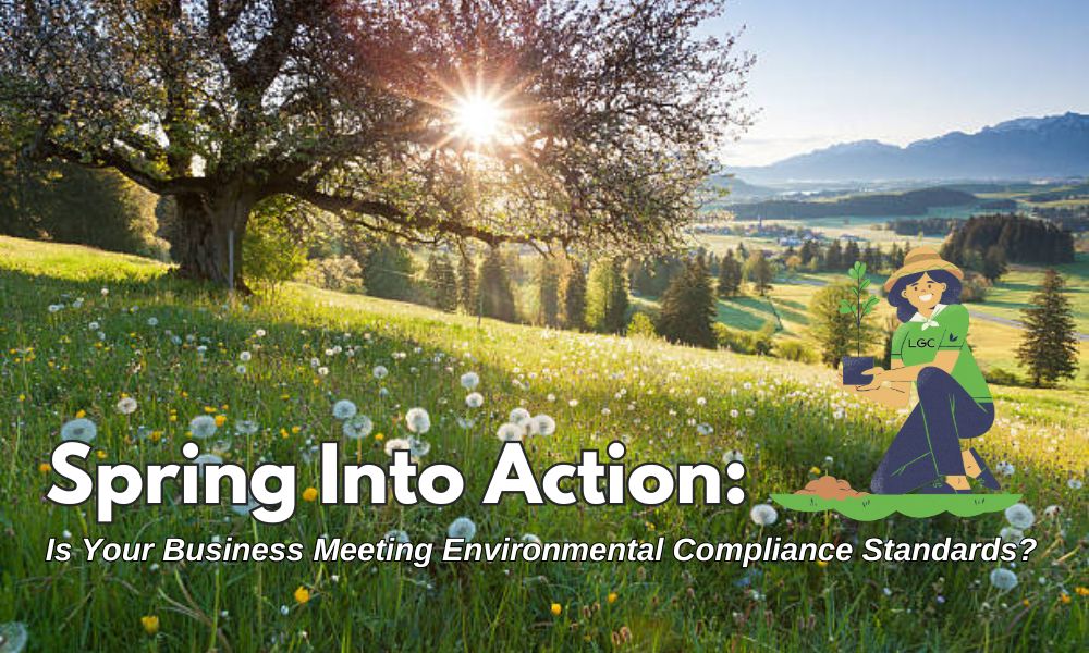 Spring Into Action: Evaluating Environmental Compliance for a Greener Future