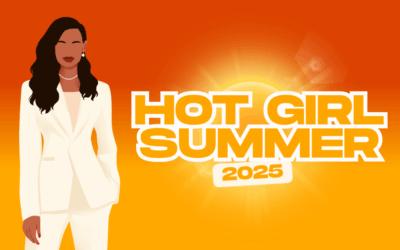 Hot Girl Summer 2025: How to Glow Up Your Career This Season